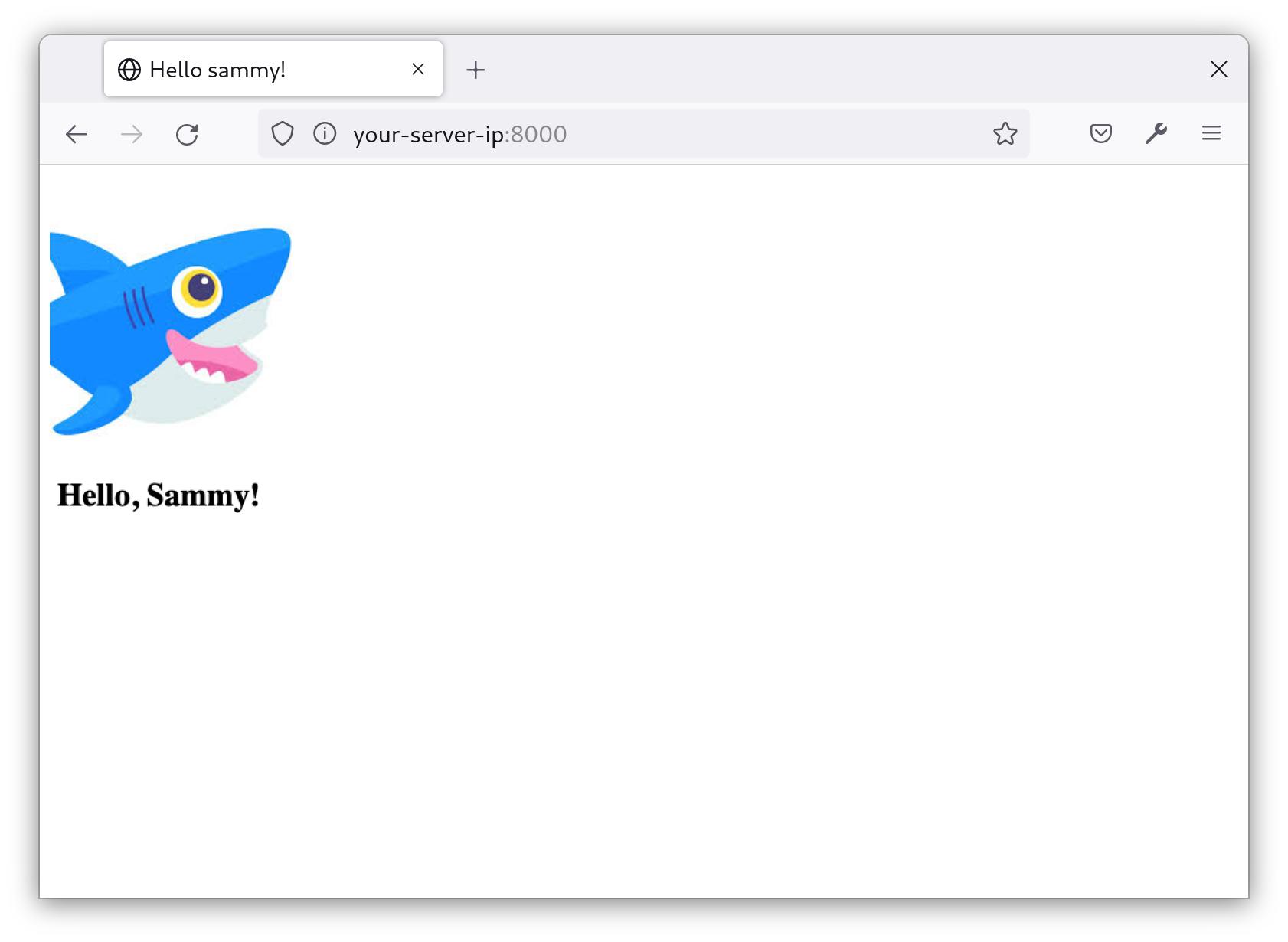 Screenshot showing broken styling. An image of Sammy appears above the text, "Hello, Sammy!", which renders in default styling (bolded, black text).